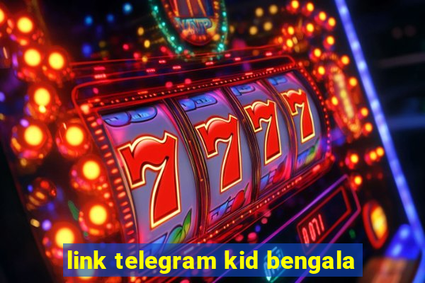 link telegram kid bengala